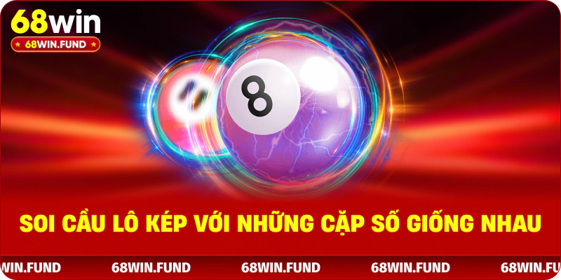 Soi cầu lô kép với những cặp số giống nhau